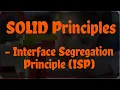 SOLID Principles - Interface Segregation Principle ISP