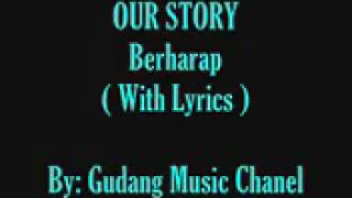 Download OUR STORY Berharap (with Lyrics) MP3