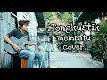 Download Lagu Tongkustik - membatu (cover)