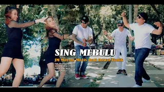Download SING MEBULU - JM Mayun - Moris Bali - Dewa Tunik MP3