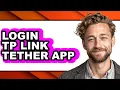 How to Login Tp Link Tether App - Step by Step