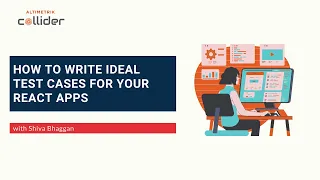 How To Write Ideal Test Cases For Your React Apps