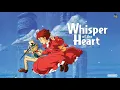Download Lagu 耳をすませば WHISPER OF THE HEART Soundtrack Collection  - 耳をすませば Instrumental Ghibli