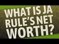 What is Ja Rule s net worth