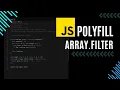 JS Interview Question How to Create an Array filter Polyfill in JavaScript Step-by-Step Tutorial