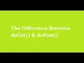 7 The Difference Between doGet and doPost