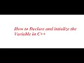 How to declare and initialize variable in C Declaration Definition Initialization