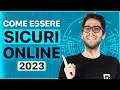 Come posso stare al sicuro online 9 consigli per la tua sicurezza informatica