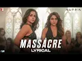 Lyrical | Massacre Song | ALPHA | Alia Bhatt, Sharvari | Rohansh & Abeer | Shilpa, Jonita | Kausar