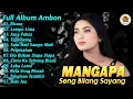 Download Lagu Mangapa Seng Bilang Sayang || Full Album Ambon