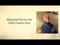 John Francis Gray Memorial Service