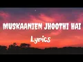 Download Lagu Muskaanein Jhooti Hai (Lyrics HD)-Talaash ft. Suman Sridhar Full Song |Aamir Khan, Kareena Kapoor