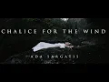 Download Lagu Ada Sargatis - Chalice for the Wind (Official Music Video)