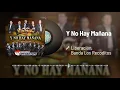 Liberación, Banda Los Recoditos - Y No Hay Mañana (Audio)