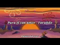 Forajido - Para ti Con Amor (letra)