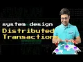 Distributed Transactions 2 Phase Commit 2PC 3 Phase Commit 3PC Saga Pattern System Design