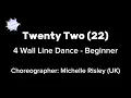 Twenty Two 22 - Line Dance