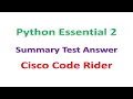 Python Essential 2 Summary Test Answer Cisco Code Rider