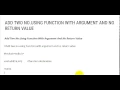 ADD TWO NO USING FUNCTION WITH ARGUMENT AND NO RETURN VALUE