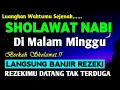 Lagu SHOLAWAT PENARIK REZEKI PALING DAHSYAT, Sholawat Nabi Muhammad SAW, SALAWAT JIBRIL PALING MERDU