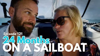 24 Lessons after 24 Months Living on a Sailboat (Ep.121)
