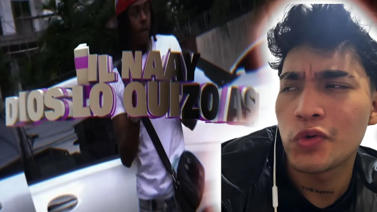 REACCION DIOS LO QUIZO ASÍ - LIL NAAY REACCION DIOS LO QUIZO ASÍ - LIL NAAY