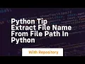 Python tip extract file name from file path in python