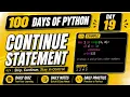 100 Days Of Python Continue Statement in Python PY2AI