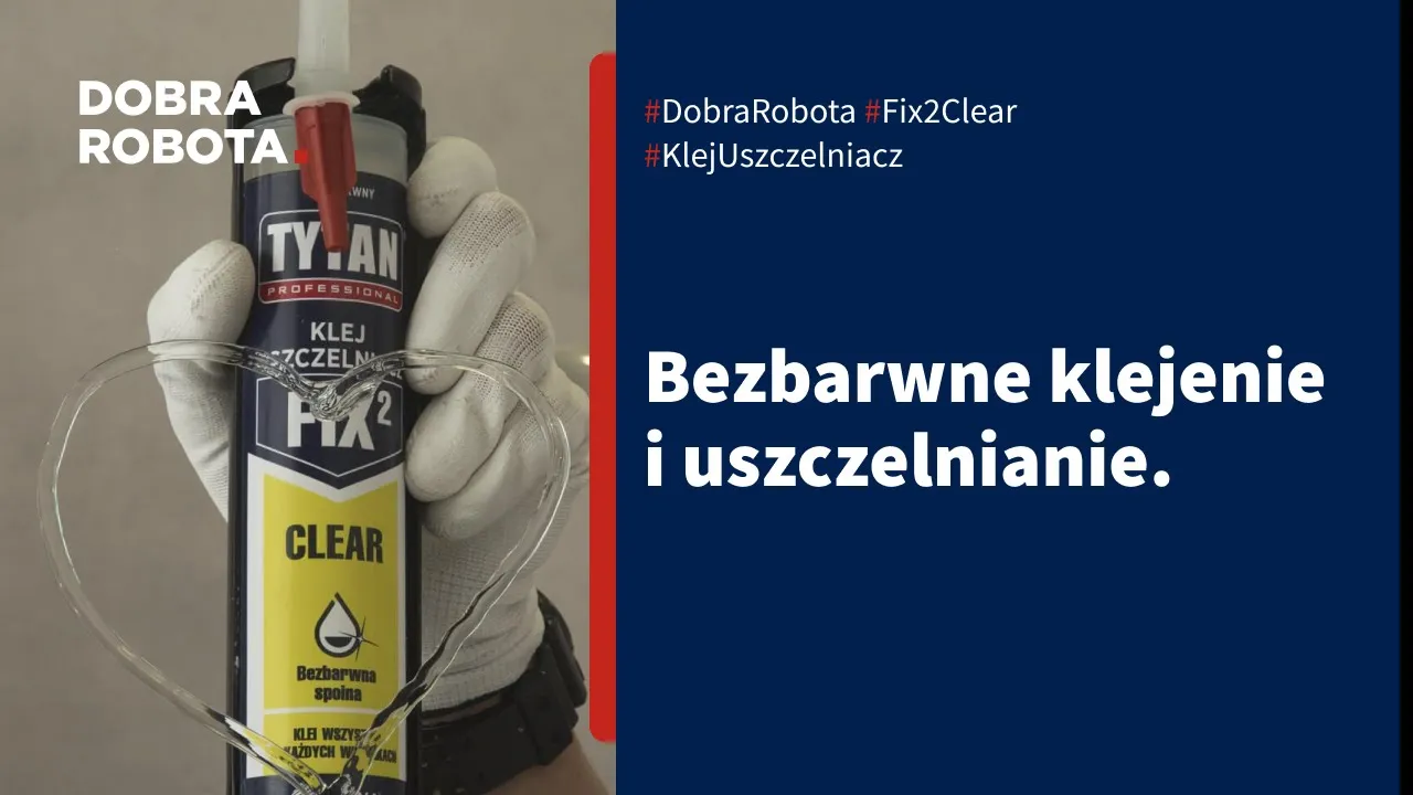 Tytan Professional Polska — Tytan Professional Fix2 CLEAR - Klej montażowy-uszczelniacz (YouTube video ad)