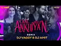 Download Lagu Laal Peeli Ankhiyan - DJs Vaggy \u0026 Amit Remix
