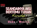 Download Lagu KARAOKE SEANDAINYA AKU BERTEMU TUHAN || LEO WALDY || NADA WANITA || VERSI KORG PA50 ||