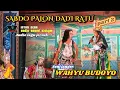Lagu Lakon SABDO PALON DADI RATU part,2// ketoprak janger wahyu budoyo live sb,6 krajan.