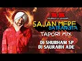 Download Lagu Sajan Mere Satrangiya (Tapori Mix)DJ Shubham SP x DJ Saurabh Ade