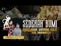 Download Lagu LIVE MALAM PAGELARAN WAYANG PURWA LANGEN SUARA PUTRA | ACARA ADAT SEDEKAH BUMI DAWUAN SELA 2025
