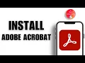 How to Install Adobe Acrobat on Android 2026 PDF Reader App