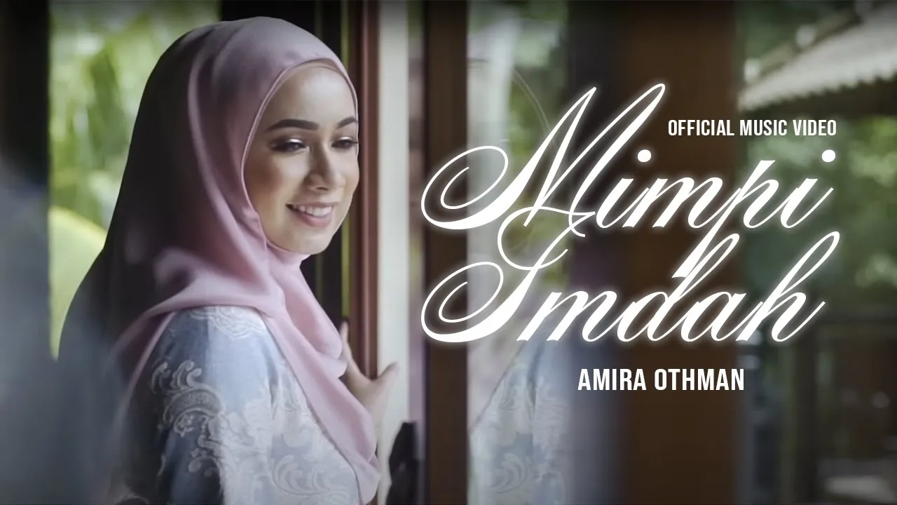 🔴AMIRA OTHMAN - Mimpi Indah ( Official Music Video ) 🔴AMIRA OTHMAN - Mimpi Indah ( Official Music Video )