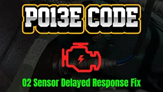 P013E CODE Causes Symptoms Solution How to Fix P013E Engine Code