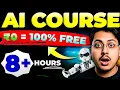 Artificial Intelligence Full Course free 8 Hours Build Real AI Projects