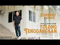 Download Lagu Bambang Jambak - Tolong Tenggangkan (Official Music Video)