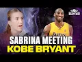 Sabrina Ionescu Reveals Kobe Bryant s Best Advice All The Smoke