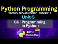 U5L32 GUI Programming in Python AKTU BTech 2nd Year Unit-5 BCC302 BCC402 Eduglue