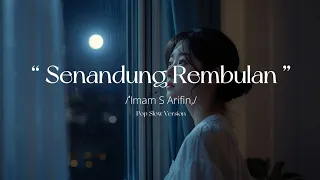 senandung rembulan imam s arifin slow pop version video lirik covermusic slowpop rolasmusik