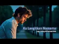 Download Lagu Ku Langitkan Namamu - Lagu Viral Paling Menyentuh Hati