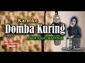 Lagu DOMBA KURING - KARAOKE - lagu VERSI ADE ASTRID - Koplo Bajidor - Nada Perempuan - TERBARU