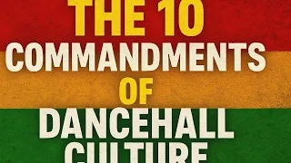 The 10 Commandments Of Dancehall Culture Well Hype Dancehall Jamaica 