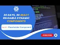 Dynamic Customizable Placeholder in React Enhance Loading Experience of Websites