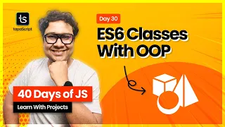 Day 30 From Zero to OOP Hero with JavaScript ES6 Classes