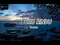 DATO' HATTAN - MEMBURU RINDU (Lirik)