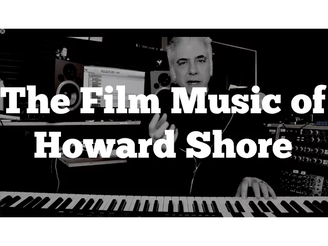 The Film Music of Howard Shore - Part 1