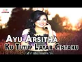 Download Lagu Ayu Arsitha - Ku Tutup Layar Cintaku (Offcial Music Video)